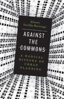 Against the Commons - &Aacute;lvaro Sevilla-Buitrago