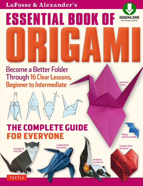 LaFosse & Alexander's Essential Book of Origami - Michael G. LaFosse, Richard L. Alexander
