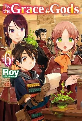 By the Grace of the Gods: Volume 6 (Light Novel) - Noah Rozenberg, Ririnra Ririnra, Roy Roy