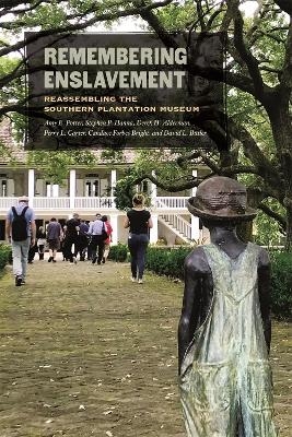Remembering Enslavement - Amy E. Potter, Stephen P. Hanna, Derek H. Alderman, Perry L. Carter, Candace Forbes Bright