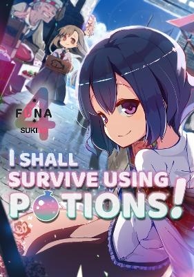 I Shall Survive Using Potions! Volume 4 (Light Novel) -  Funa, Hiro Watanabe, Sukima Sukima