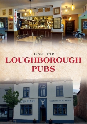 Loughborough Pubs - Lynne Dyer