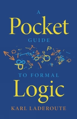 A Pocket Guide to Formal Logic