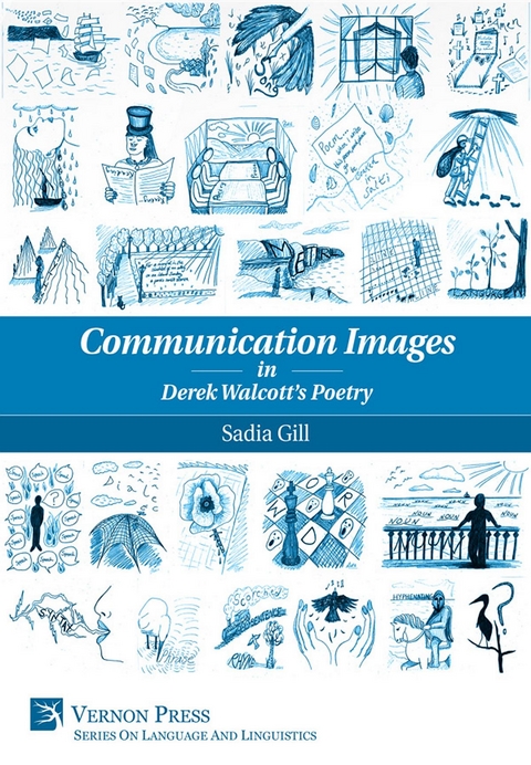 Communication Images in Derek Walcott's Poetry - Sadia Gill