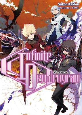 Infinite Dendrogram: Volume 4 (Light Novel) - Andrew Hodgson, Sakon Kaidou, Taiki Taiki