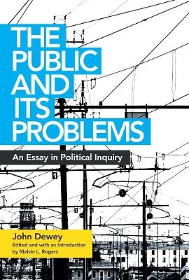 The Public and Its Problems - John Dewey