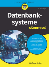 Datenbanksysteme für Dummies - Wolfgang Gerken