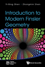 INTRODUCTION TO MODERN FINSLER GEOMETRY - Yi-Bing Shen, Zhongmin Shen