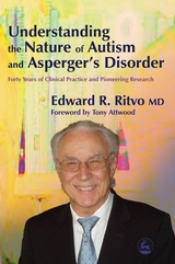 Understanding the Nature of Autism and Asperger's Disorder - Edward R Ritvo