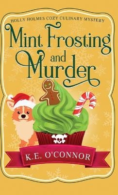 Mint Frosting and Murder - K E O'Connor