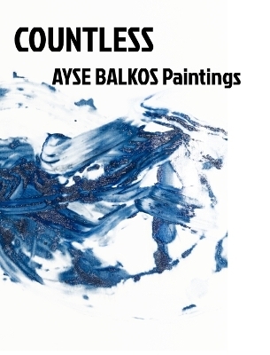 Countless - Ayse Balkos