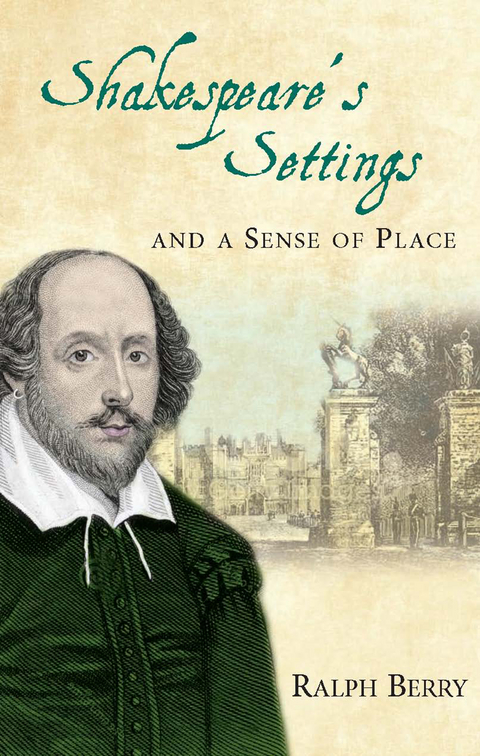 Shakespeare&rsquo;s Settings and a Sense of Place - Ralph Berry