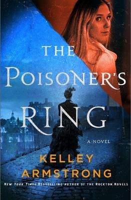 The Poisoner's Ring - Kelley Armstrong