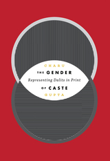 The Gender of Caste - Charu Gupta