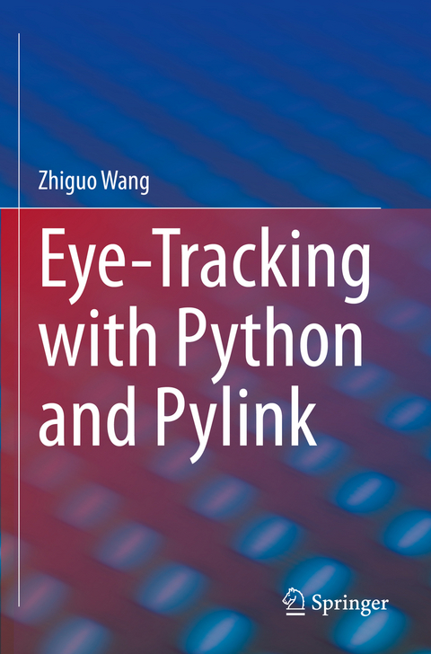 Eye-Tracking with Python and Pylink - Zhiguo Wang