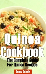 Quinoa Cookbook - Emma Schalk
