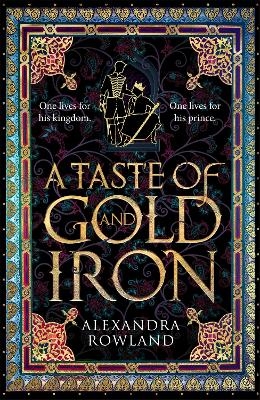 A Taste of Gold and Iron - Alexandra Rowland
