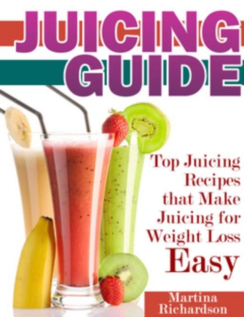 Juicing Guide - Martina Richardson