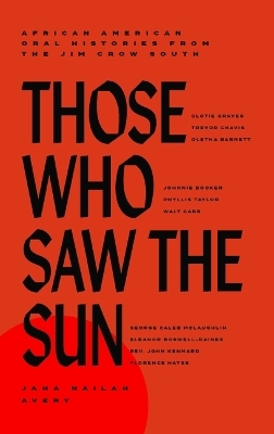 Those Who Saw the Sun - Jaha Nailah Avery