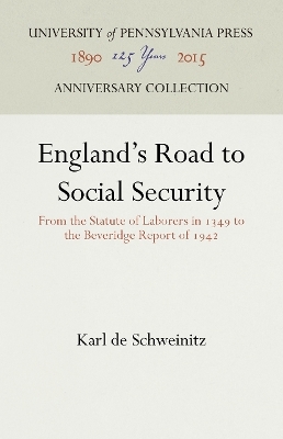 England's Road to Social Security - Karl De Schweinitz