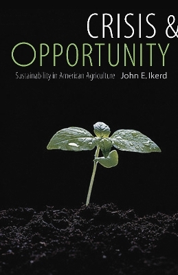 Crisis and Opportunity - John E. Ikerd
