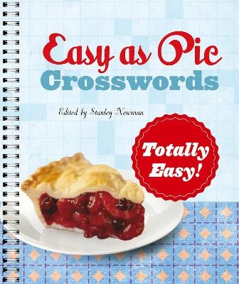 Easy as Pie Crosswords: Totally Easy! - Stanley Newman