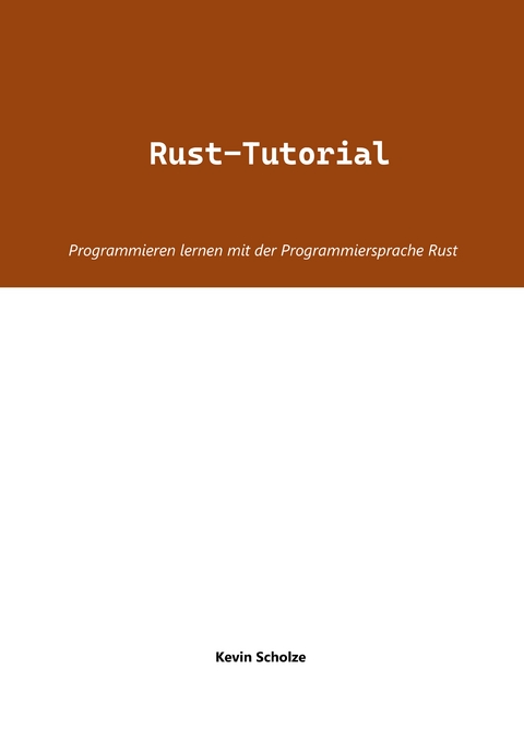 Rust-Tutorial - Kevin Scholze