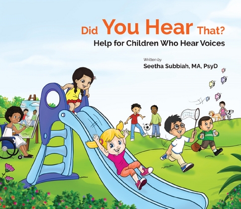 DID YOU HEAR THAT?: HELP FOR CHILDREN WHO HEAR VOICES - Seethalakshmi Subbiah