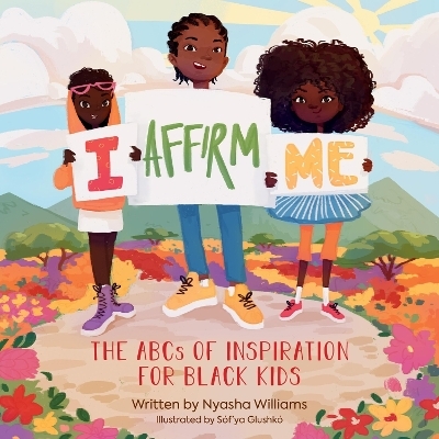 I Affirm Me - Nyasha Williams
