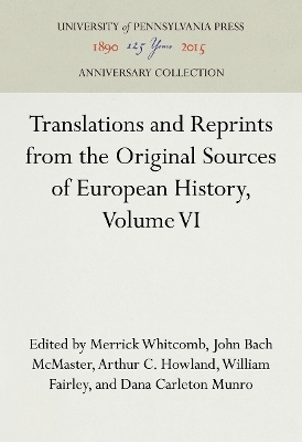 Translations and Reprints from the Original Sources of European History, Volume VI