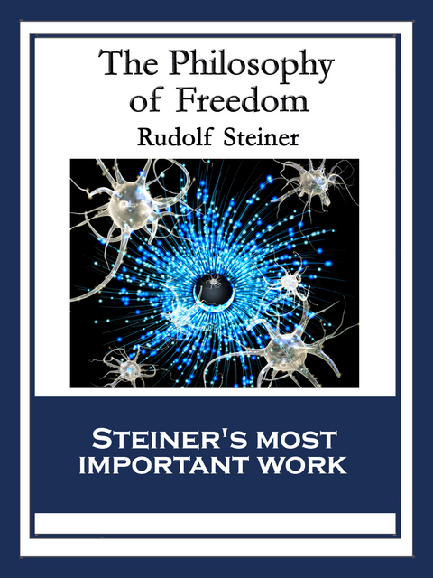 The Philosophy of Freedom - Rudolf Steiner