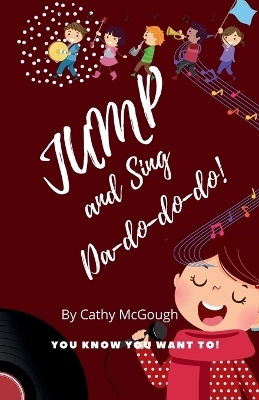Jump and Sing Da-Do-Do-Do! Book 15 - Cathy McGough