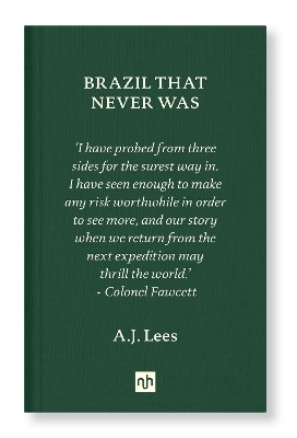 Brazil That Never Was - A.J. Lees