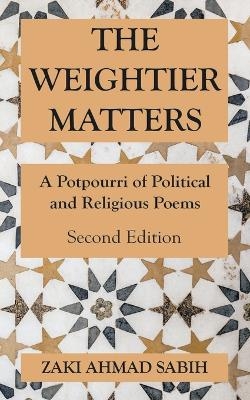 The Weightier Matters - Zaki Ahmad Sabih