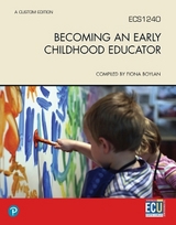 Becoming an Early Childhood Educator ESC1240 (Custom Edition) - Feeney, Stephanie; Moravcik, Eva