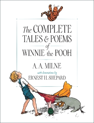 The Complete Tales and Poems of Winnie-the-Pooh - A. A. Milne