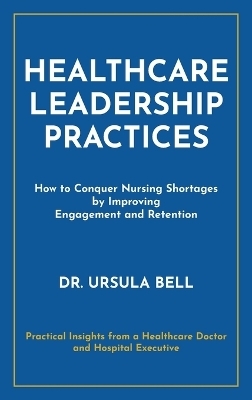 Healthcare Leadership Practices