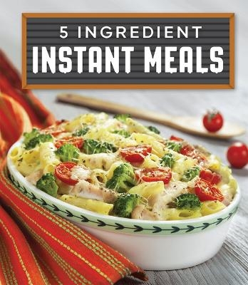 5 Ingredient Instant Meals -  Publications International Ltd