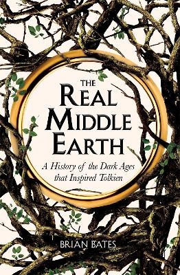 The Real Middle-Earth - Brian Bates
