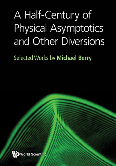 HALF-CENTURY OF PHYSICAL ASYMPTOTICS AND OTHER DIVERSIONS, A - Michael Berry