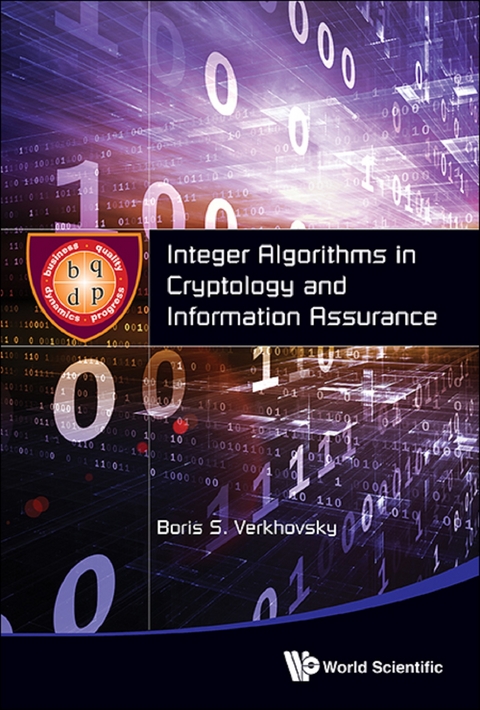 INTEGER ALGORITHMS IN CRYPTOLOGY AND INFORMATION ASSURANCE - Boris S Verkhovsky