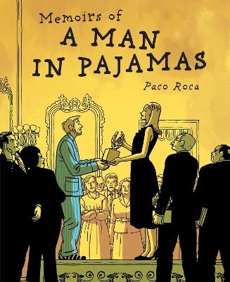Memoirs of a Man in Pajamas - Paco Roca