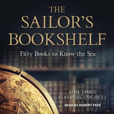The Sailor's Bookshelf - Admiral James Stavridis