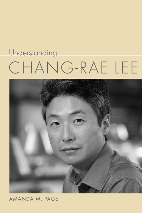 Understanding Chang-rae Lee - Amanda M. Page