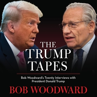 The Trump Tapes - Bob Woodward