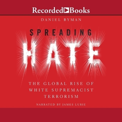 Spreading Hate - Daniel Byman