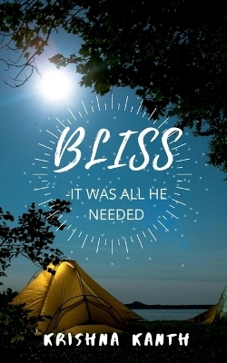 Bliss - it was all he needed. - Krishna Kanth