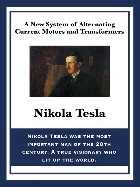 A New System of Alternating Current Motors and Transformers - Nikola Tesla