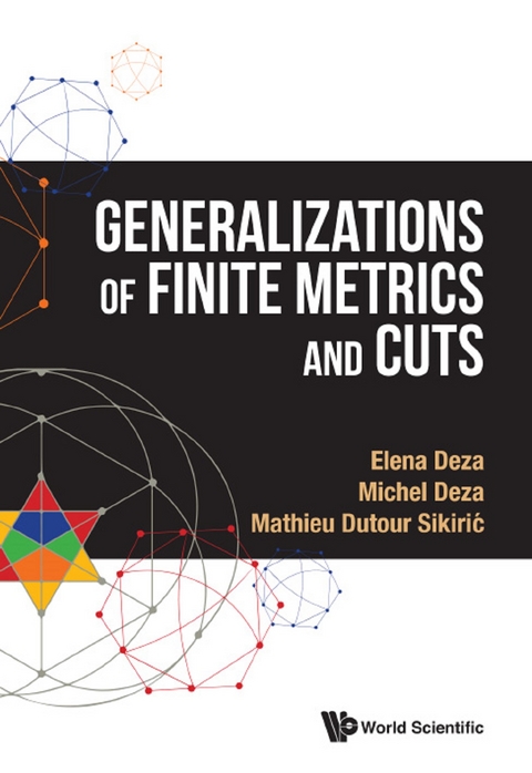 GENERALIZATIONS OF FINITE METRICS AND CUTS - Michel-Marie Deza, Elena Deza, Mathieu Dutour Sikiric