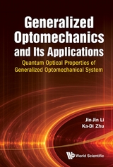 GENERALIZED OPTOMECHANICS AND ITS APPLICATIONS - Jin-Jin Li, Ka-Di Zhu